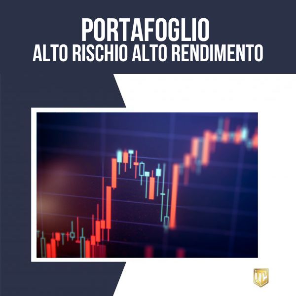 6 | Portafoglio Alto Rischio Alto Rendimento